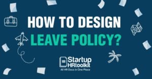 How to Design a Leave Policy for Startups & SME's